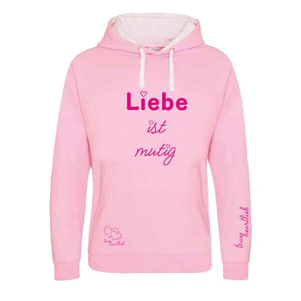 Pinker Trueheartlieb-Hoodie mit "Liebe ist mutig" schrift in Pink Motiv