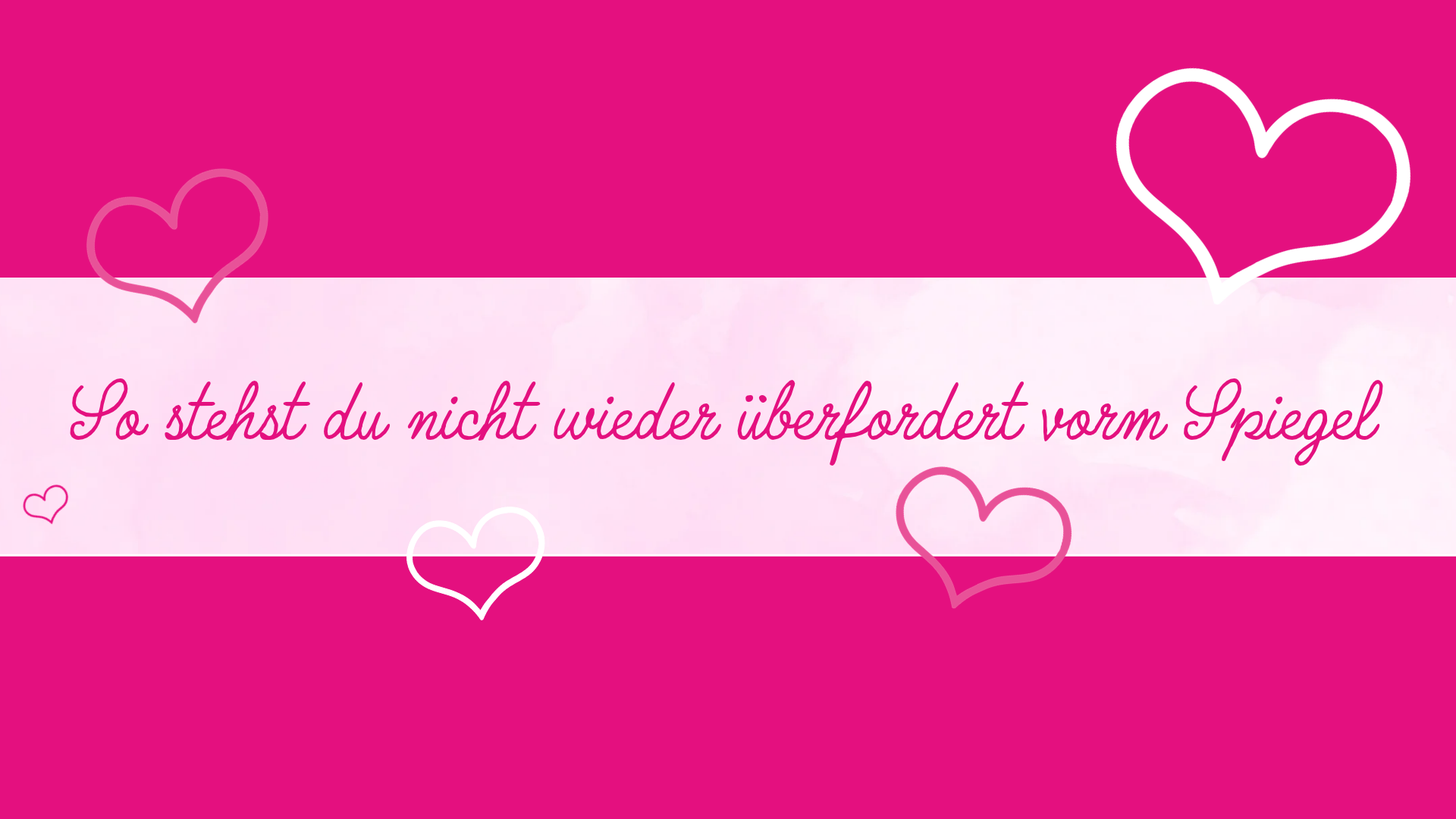 Blog - So stehst du nicht mehr überfordert vorm Spiegel